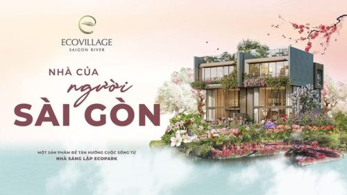 Dự án Eco Village Saigon River khu đô thị sinh thái nghỉ dưỡng kiểu mẫu